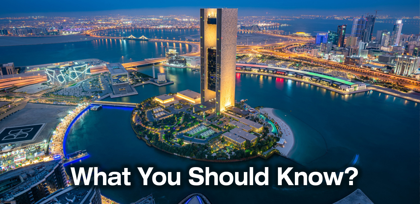 Planning a Trip to Bahrain? Here’s What You Should Know!